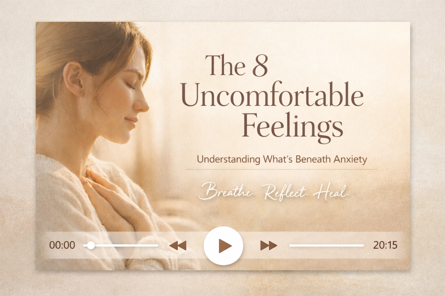 The 8 Uncomfortable Feelings